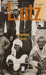 Baixar Adolpho Lutz – Hansen&iacute;ase – v.1, Livro 2 pdf, epub, eBook