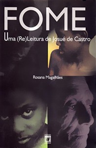 Baixar Fome: uma (re)leitura de Josu&eacute; de Castro pdf, epub, eBook