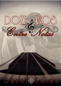 Baixar Doze Anos Entre Notas: Interlúdio (Melodia Livro 2) pdf, epub, eBook
