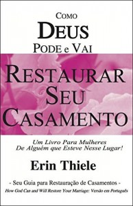 Baixar Como Deus Pode e Vai Restaurar Seu Casamento pdf, epub, eBook