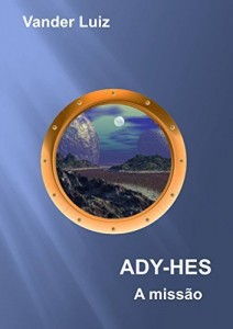 Baixar Ady-Hes: A Missão pdf, epub, eBook