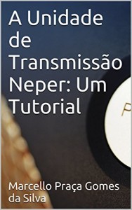 Baixar A Unidade de Transmissão Neper: Um Tutorial pdf, epub, eBook