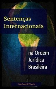 Baixar Senten&ccedil;as Internacionais na Ordem Jur&iacute;dica Brasileira pdf, epub, eBook
