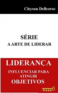 Baixar Liderança – Influenciar para atingir objetivos (Série Liderança) pdf, epub, eBook