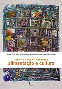 Baixar Escritas e narrativas sobre alimenta&ccedil;&atilde;o e cultura pdf, epub, eBook