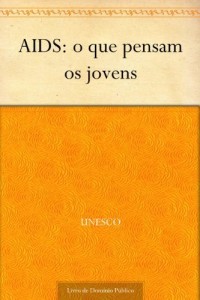 Baixar AIDS: o que pensam os jovens pdf, epub, eBook