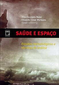 Baixar Sa&uacute;de e espa&ccedil;o: estudos metodol&oacute;gicos e t&eacute;cnicas de an&aacute;lise pdf, epub, eBook