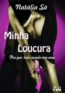 Baixar Minha Loucura: Por que todo mundo tem uma pdf, epub, eBook