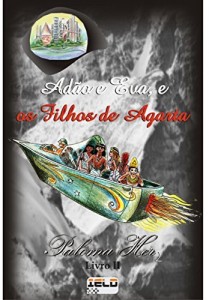 Baixar Adão e Eva, e os filhos de Agarta: 1 pdf, epub, eBook