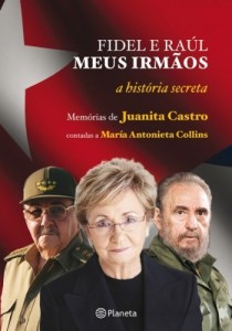 Baixar Fidel e Ra&uacute;l, meus irm&atilde;os – a hist&oacute;ria secreta pdf, epub, eBook