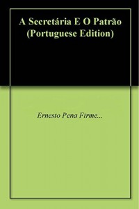 Baixar A Secretária E O Patrão pdf, epub, eBook