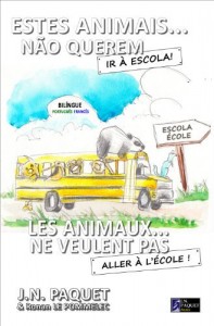 Baixar Estes Animais… N&atilde;o Querem Ir A Escola! (Bilingue Portugu&ecirc;s-Franc&ecirc;s) (O livro dos animais (Bil&iacute;ngue) 4) pdf, epub, eBook