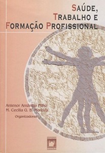 Baixar Sa&uacute;de, trabalho e forma&ccedil;&atilde;o profissional pdf, epub, eBook