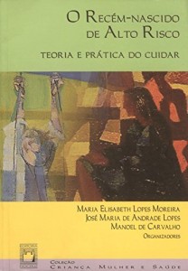 Baixar Rec&eacute;m-nascido de alto risco teoria e pr&aacute;tica do cuidar pdf, epub, eBook