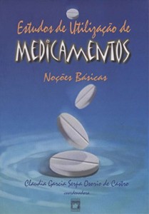 Baixar Estudos de utiliza&ccedil;&atilde;o de medicamentos: no&ccedil;&otilde;es b&aacute;sicas pdf, epub, eBook