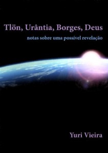 Baixar Tl&ouml;n, Ur&acirc;ntia, Borges, Deus pdf, epub, eBook