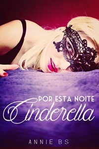 Baixar Por esta noite, Cinderella pdf, epub, eBook