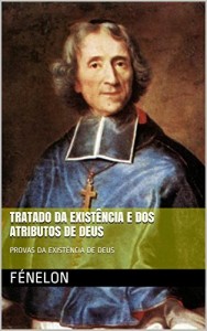 Baixar Tratado da exist&ecirc;ncia e dos atributos de Deus: Provas da exist&ecirc;ncia de Deus (Salus Livro 2) pdf, epub, eBook