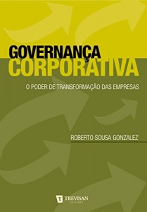 Baixar Governan&ccedil;a Corporativa – o poder de transforma&ccedil;&atilde;o das empresas pdf, epub, eBook