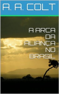 Baixar A ARCA DA ALIAN&Ccedil;A NO BRASIL pdf, epub, eBook
