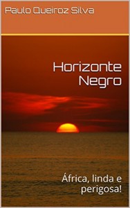 Baixar Horizonte Negro: África, linda e perigosa! pdf, epub, eBook