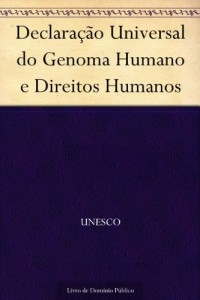Baixar Declaração Universal do Genoma Humano e Direitos Humanos pdf, epub, eBook