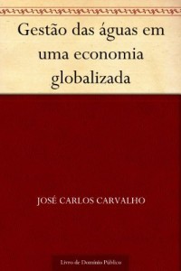Baixar Gestão das águas em uma economia globalizada pdf, epub, eBook