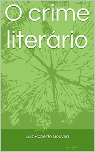 Baixar O crime literário pdf, epub, eBook