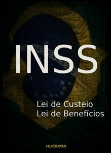 Baixar INSS: Lei de Custeio Lei de Benefícios pdf, epub, eBook