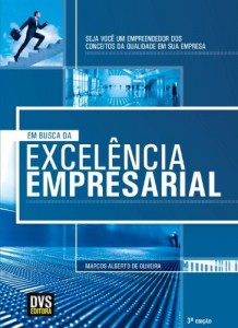 Baixar Em Busca da Excelência Empresarial – Seja você um empreendedor dos conceitos da qualidade em sua empresa pdf, epub, eBook