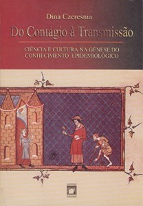 Baixar Do contágio à transmissão: ciência e cultura na gênese do conhecimento epidemiológico pdf, epub, eBook