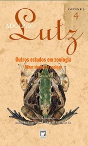 Baixar Adolpho Lutz – Outros estudos em zoologia – v.3, Livro 4 pdf, epub, eBook