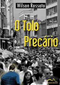 Baixar O tolo precário pdf, epub, eBook