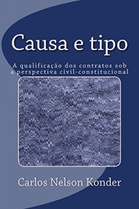 Baixar Causa e tipo: A qualificação dos contratos sob a perspectiva civil-constitucional pdf, epub, eBook