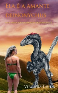 Baixar Ela é a amante de um Deinonychus: Uma história de amor e sexo entre uma mulher e um dinossauro. Porno com dinossauros. Dinoerotica. (Ela é amada por um bando de deinonychus Livro 2) pdf, epub, eBook
