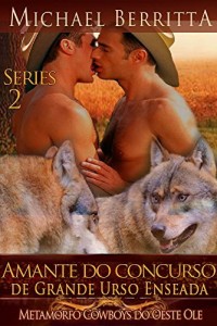 Baixar Amante do concurso de Grande Urso Enseada (Metamorfo Cowboys do Oeste Ole Livro 2) pdf, epub, eBook