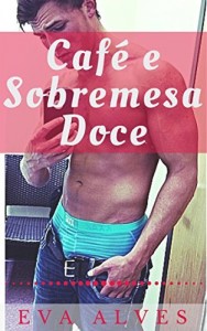 Baixar Café e Sobremesa Doce pdf, epub, eBook