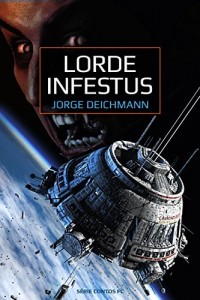 Baixar Lorde Infestus (S&eacute;rie Contos de Fic&ccedil;&atilde;o Cient&iacute;fica) pdf, epub, eBook