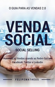 Baixar Venda Social: Social Selling O Guia Para as Vendas 2.0 pdf, epub, eBook