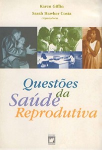Baixar Quest&otilde;es da sa&uacute;de reprodutiva pdf, epub, eBook