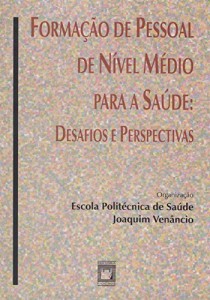 Baixar Forma&ccedil;&atilde;o de pessoal de n&iacute;vel m&eacute;dio para a sa&uacute;de: desafios e perspectivas pdf, epub, eBook