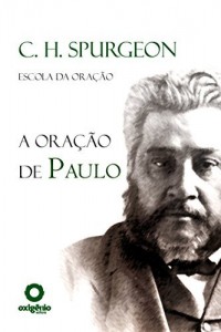 Baixar A Oração de Paulo (Escola da Oração) pdf, epub, eBook