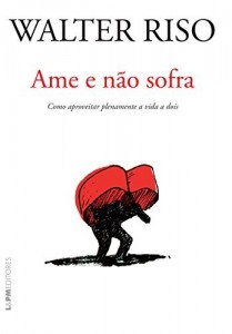 Baixar Ame e não sofra: Como aproveitar plenamente a vida a dois pdf, epub, eBook
