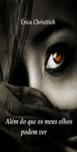 Baixar Al&eacute;m do que os meus olhos podem ver pdf, epub, eBook