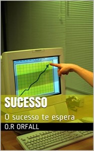 Baixar Sucesso: O sucesso te espera pdf, epub, eBook