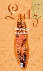 Baixar Adolpho Lutz – Helmintologia – v.3, Livro 2 pdf, epub, eBook