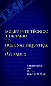 Baixar ESCREVENTE TÉCNICO JUDICIÁRIO DO TRIBUNAL DE JUSTIÇA DE SÃO PAULO: Conhecimentos em Direito – material de apoio pdf, epub, eBook