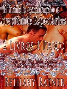 Baixar H&uacute;mido excita&ccedil;&atilde;o e crepitante Especiarias Viaja no Sedu&ccedil;&atilde;o Series Part One E Part Two Livro 1 & 2 pdf, epub, eBook