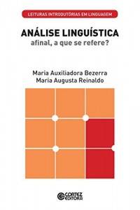 Baixar Análise linguística: afinal a que se refere? (Coleção Leituras Introdutórias em Linguagem Livro 3) pdf, epub, eBook