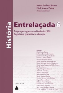 Baixar História entrelaçada 6: Língua portuguesa na década de 1960: linguística, gramática e educação pdf, epub, eBook